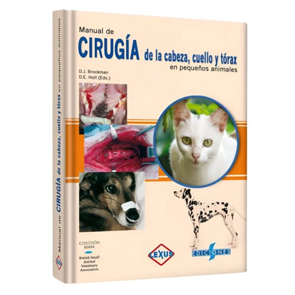 Manual de Cirugía de la Cabeza, Cuello y Tórax en Pequeños Animales