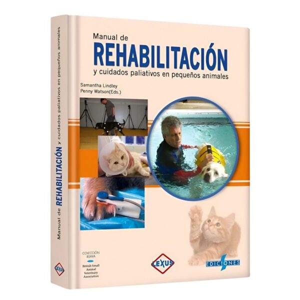 Manual de Rehabilitación y Cuidados Paliativos en Pequeños Animales